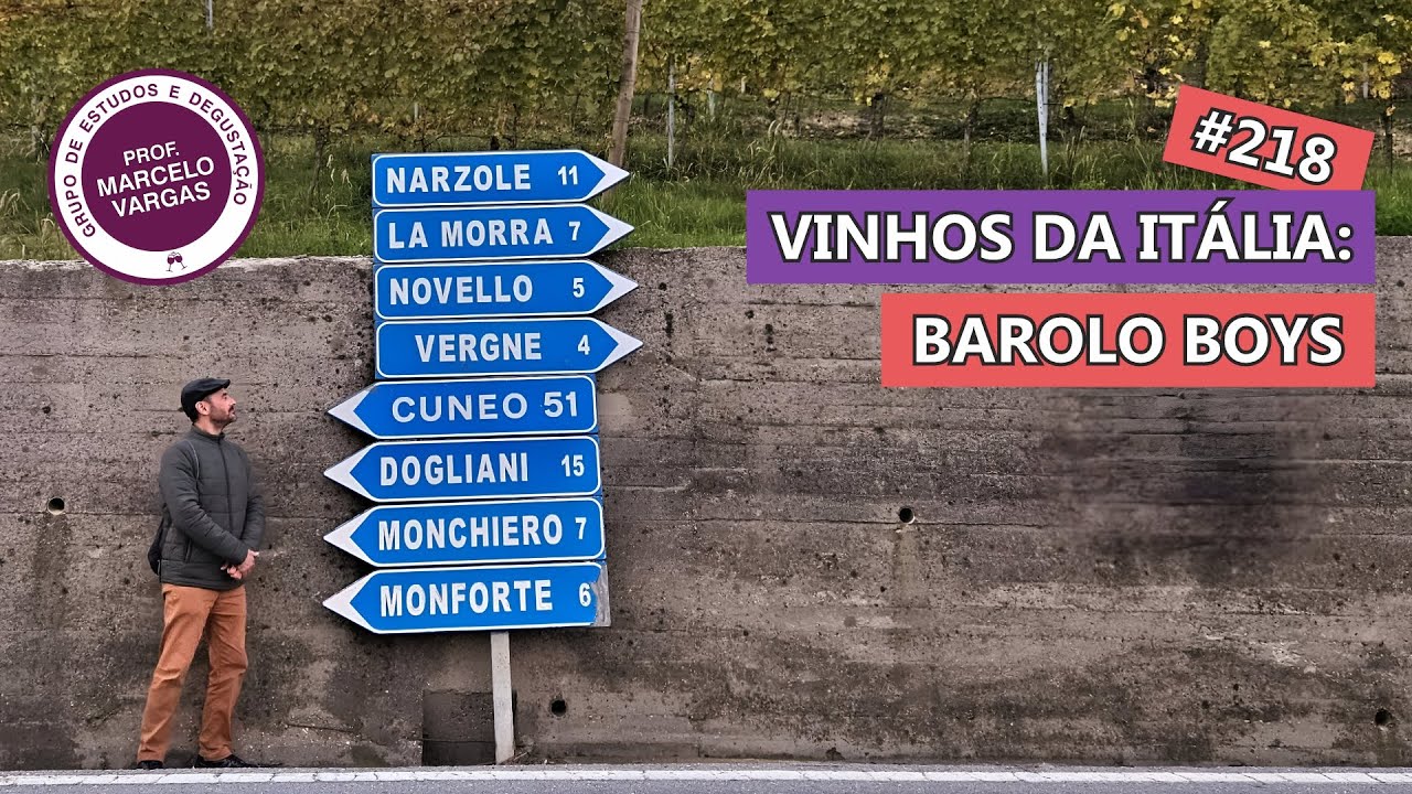 VINHOS DA ITÁLIA: BAROLO BOYS - PROF. MARCELO VARGAS - AULA 218