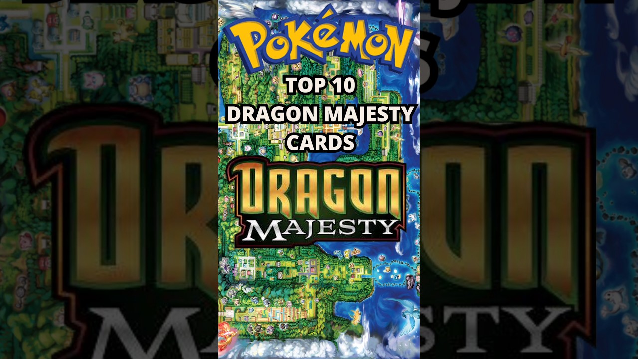 TOP 10 DRAGON MAJESTY CARDS
