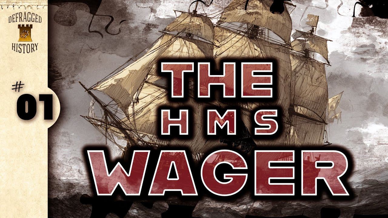 The HMS Wager | 1 | The Most Mad Seas | Shipwreck History