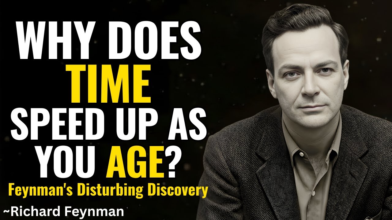 Why Does TIME Speed Up As You Age? | Feynman's Disturbing Discovery