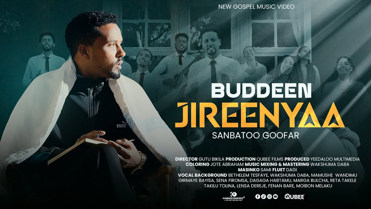 Buddeen Jireenyaa Sanbato Gofar || New Gospel Music Video 2018/2025