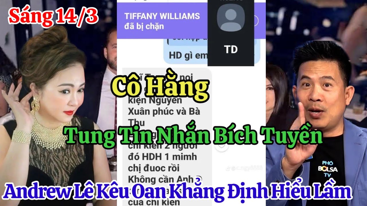 Sáng 14/3 Cô Hằng Tung Tin Nhắn Với Bích Tuyền Andrew Lê Lên Tiếng Kêu Oan Chỉ Là Hiểu Lầm ??