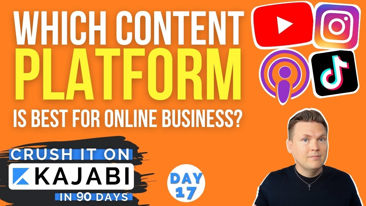 Which Content Platform is Best for Your Online Business? (Day 17 of 90) Crush it on Kajabi