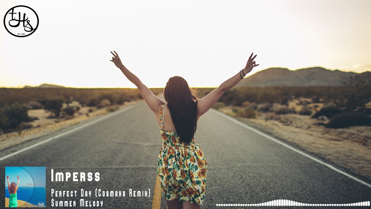 Imperss - Perfect Day (Cosmaks Remix) [Summer Melody]