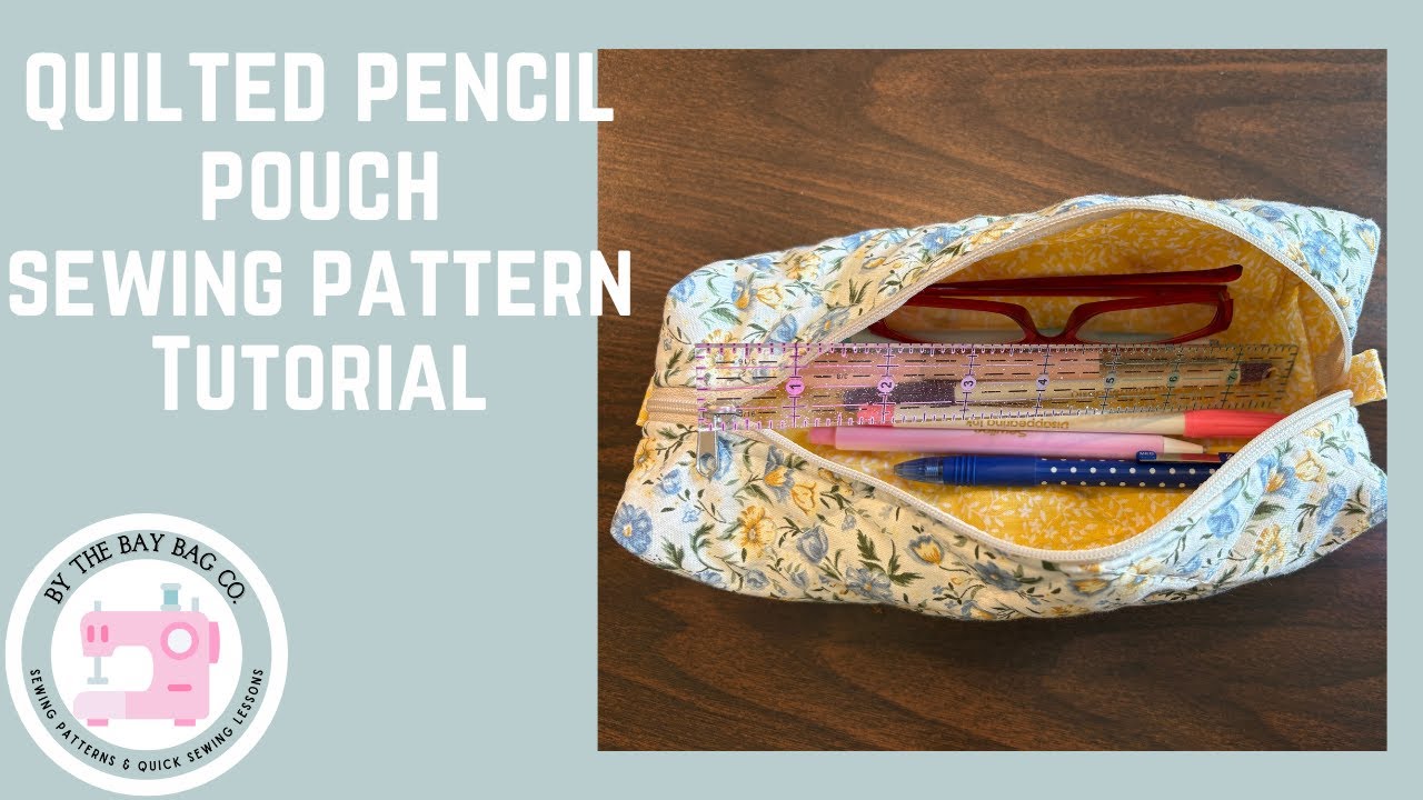 Quilted Pencil Pouch Sewing Pattern Tutorial Back To School