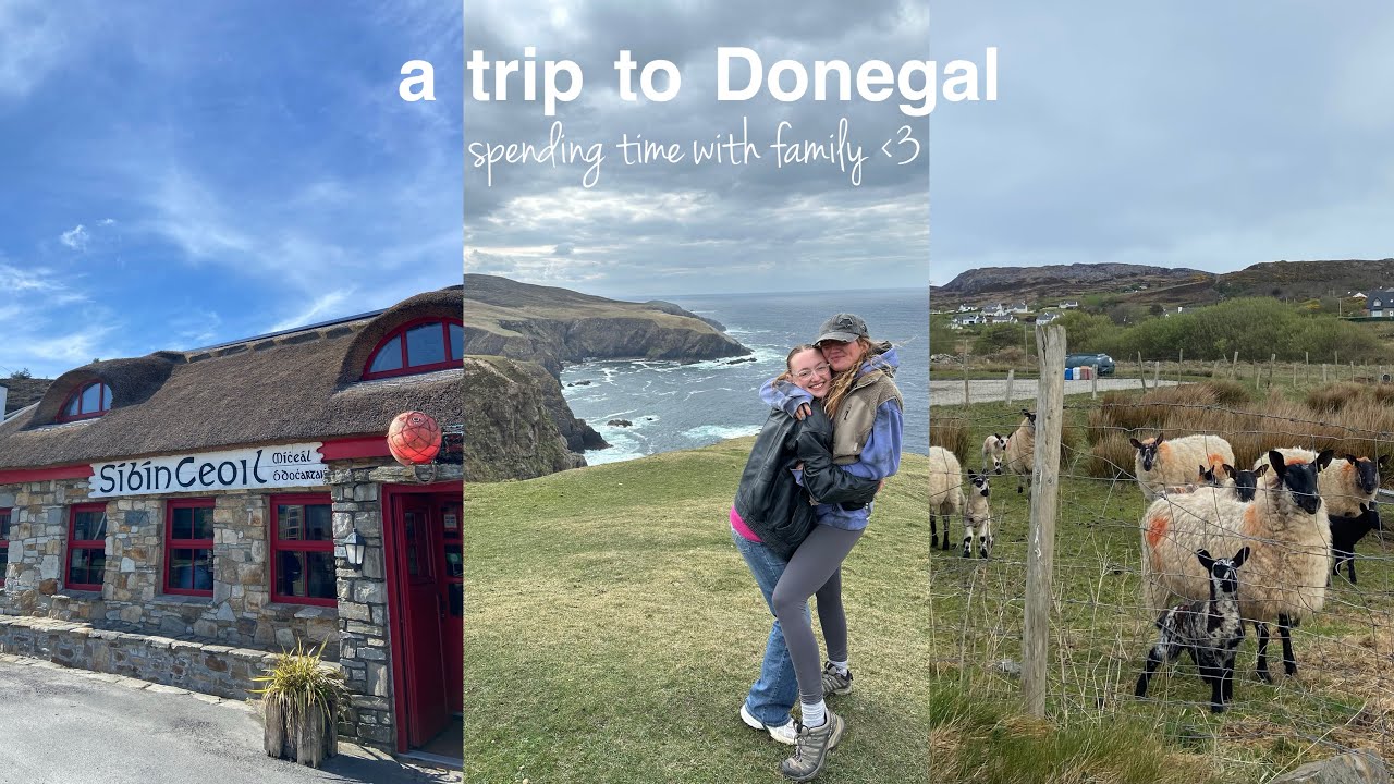 a trip to Donegal ⛰️☘️🐑| spending time with family 𖡼.𖤣𖥧 𖠿 𖡼.𖤣𖥧