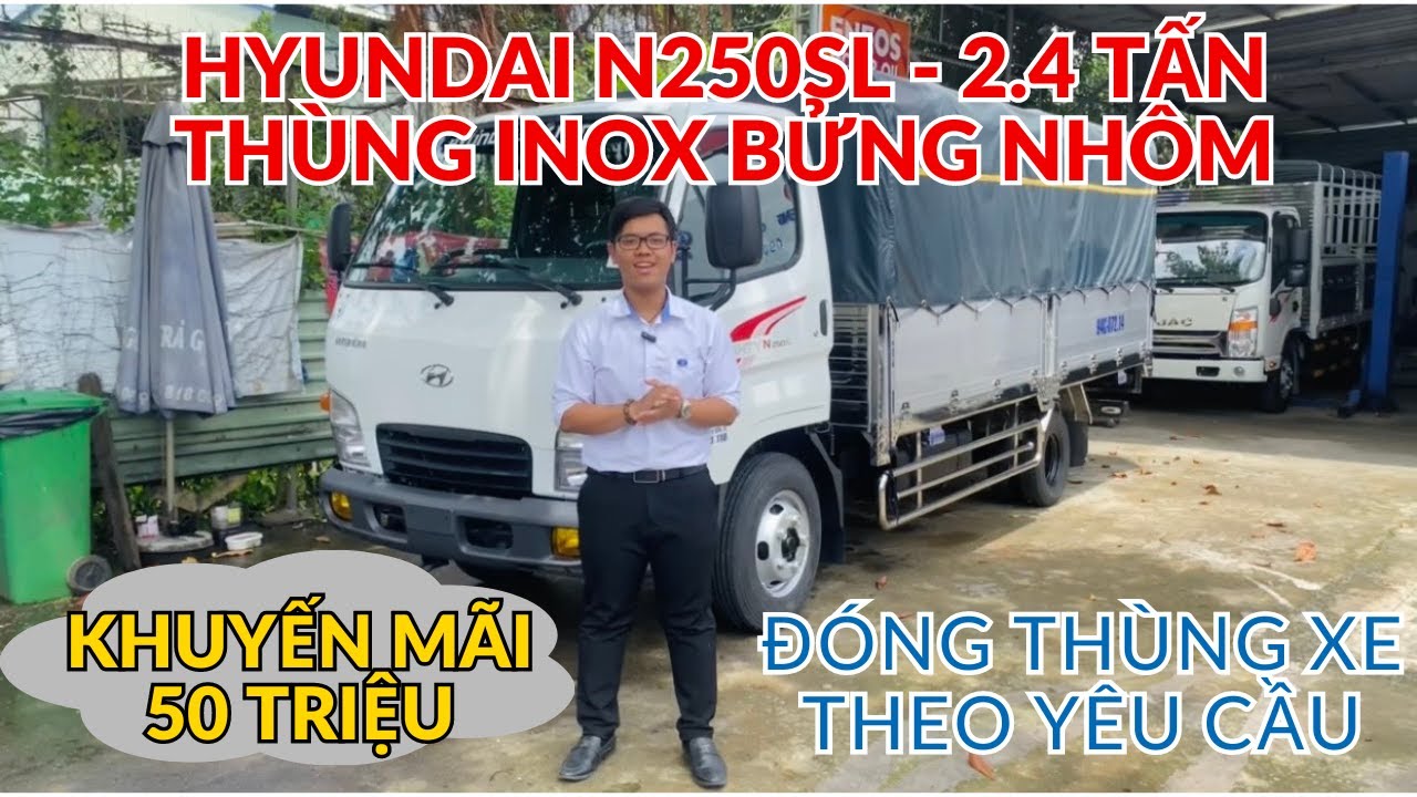 HYUNDAI N250SL 2T4 - Khuyến mãi giảm giá lên đến 50 Triệu. Giá tốt nhất trong năm để đầu tư vận tải.