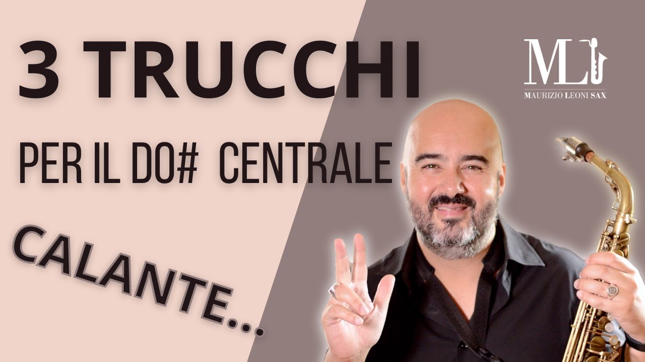 SASSOFONO - 3 TRUCCHI PER CORREGGERE IL DO# CENTRALE CALANTE