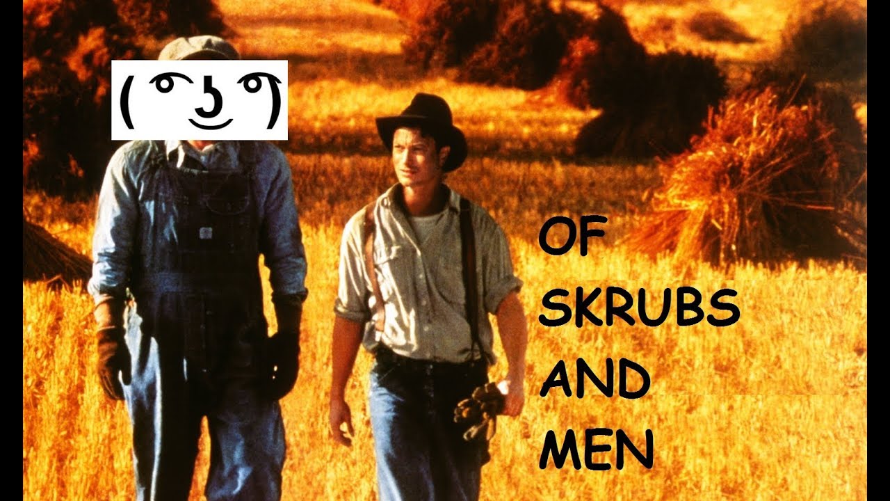 Of Skrubs and Men.