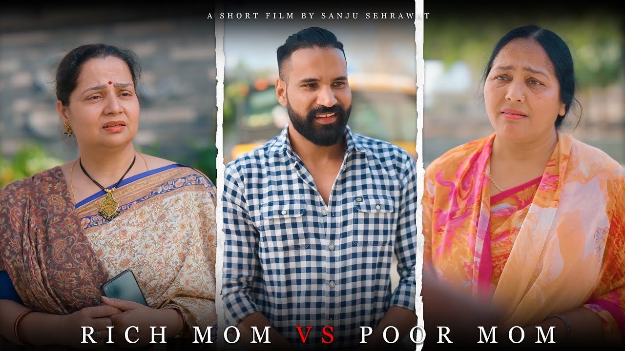 Rich mom vs Poor mom  | Sanju sehrawat 2.0 | Short film