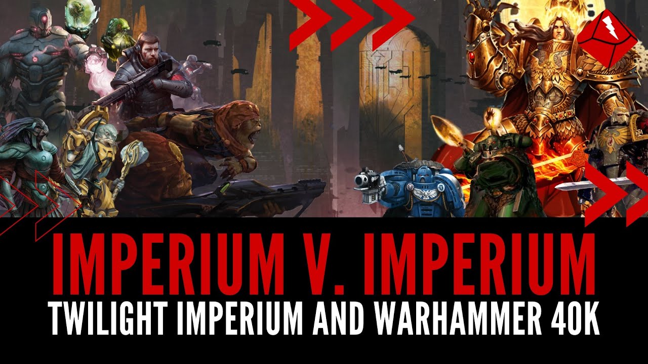 Imperium v. Imperium: Twilight Imperium and Warhammer 40k