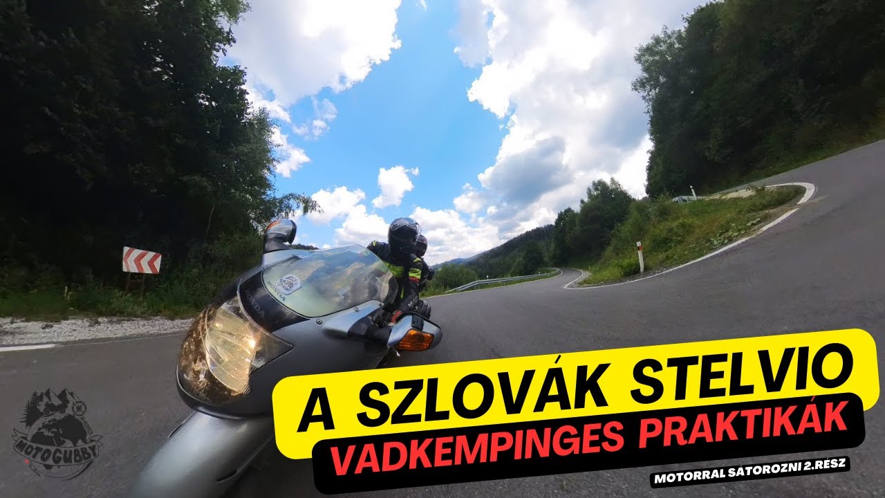 A szlovák Stelvio, vadkempinges praktikák, sátorozás motorral 2.rész