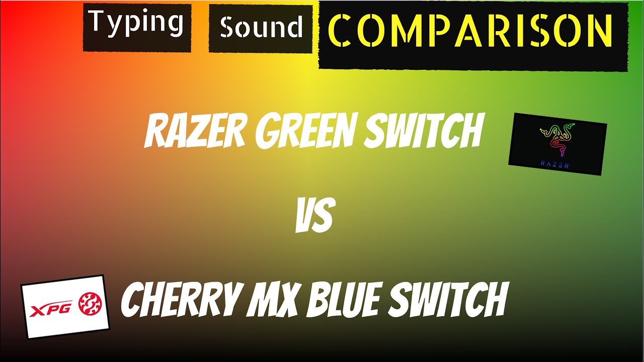 XPG Summoner Cherry MX Blue Switch vs Razer Blackwidow Chroma V2 Green Switch - Typing Sounds