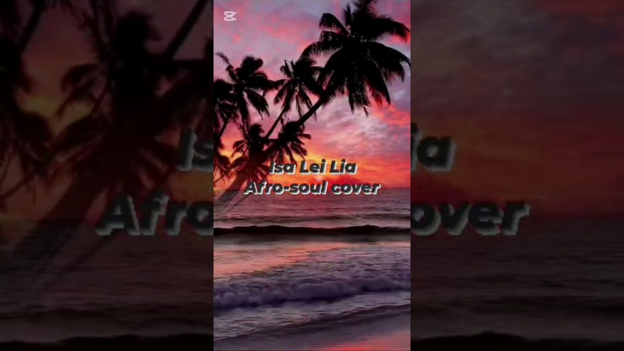 Isa lei Lia( Afro-soul cover) Male/female 