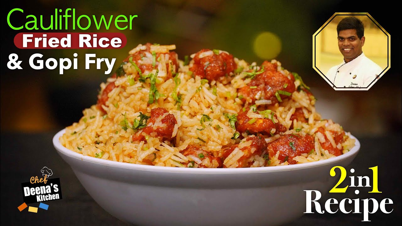 Cauliflower Fried Rice with Gopi Fry | Fried Rice Recipe | CDK 607 | Chef Deena's Kitchen