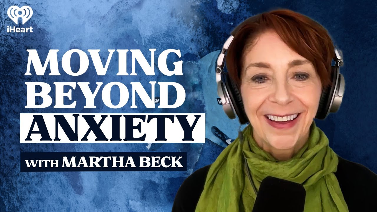 Beyond Anxiety: How Curiosity Turns Fear Into Fuel with Martha Beck | The One You Feed