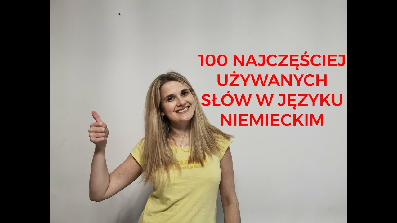 100 NAJCZĘSTSZYCH SŁÓW W JĘZYKU NIEMIECKIM- NAUCZ SIĘ I UŻYWAJ JUŻ DZIŚ #1 NIEMIECKI  Z ALICJĄ