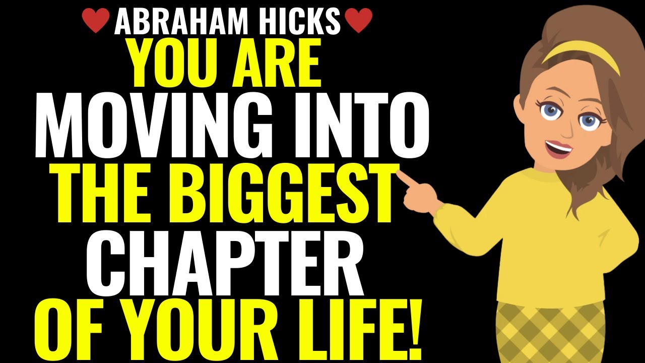 You're Moving Into The Biggest Chapter Of Your Life✨Just Get Ready Abraham Hicks 2025