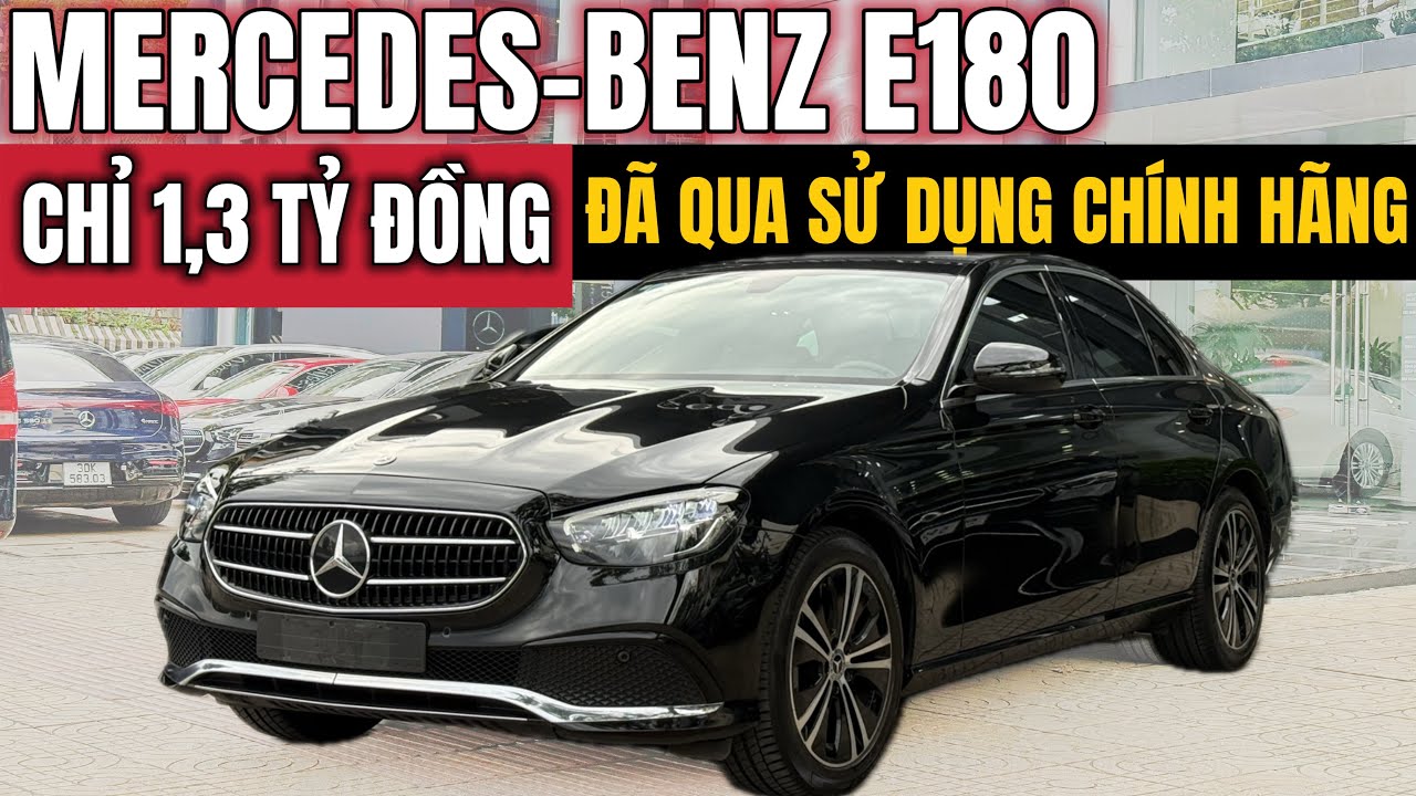 MERCEDES E180 Đã qua sử dụng chính hãng | Giá Cực Kỳ Hấp Dẫn 
