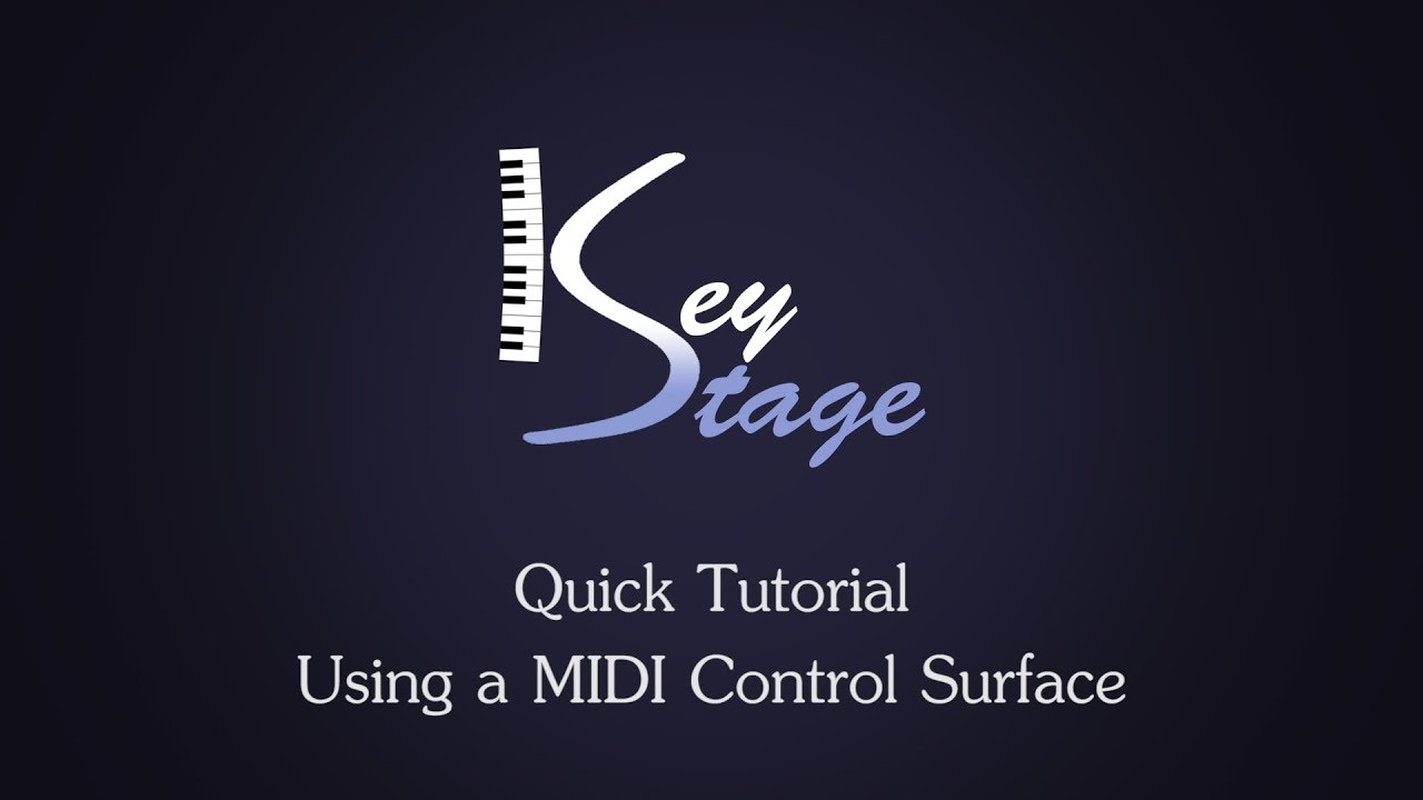 KeyStage 1.x Quick Tutorial: Using a MIDI control surface