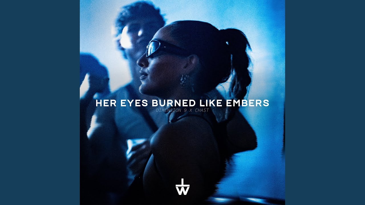 Her Eyes Burned Like Embers (Original Mix)