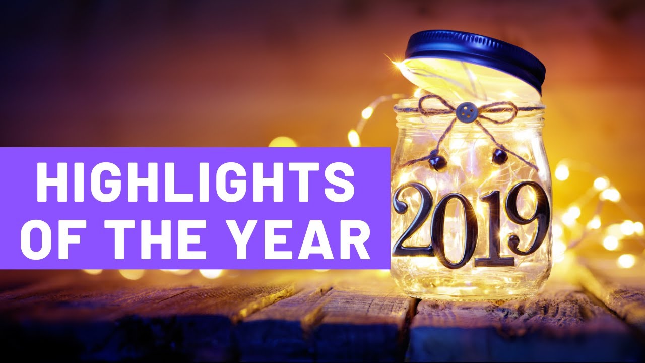 Highlights of the year 2019 - Highlights of important events happened around the world