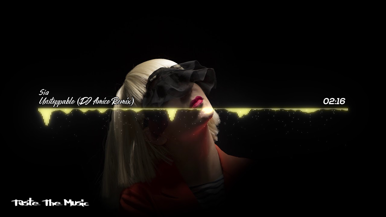 Sia - Unstoppable (DJ Amice Remix)