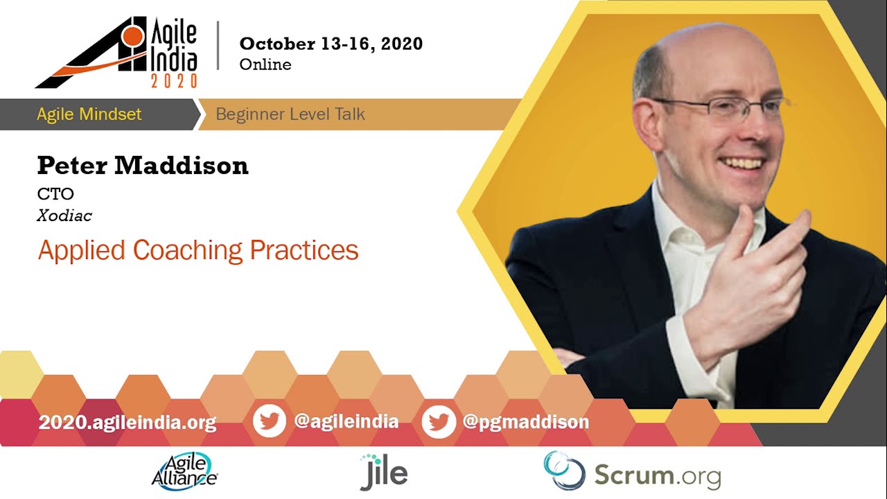 Applied Coaching Practices by Peter Maddison at #AgileIndia2020