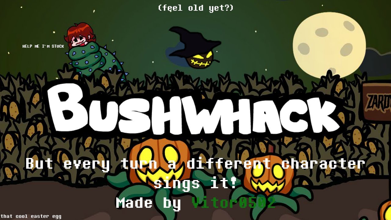FNF - Bushwhack but every turn a different character sings it!