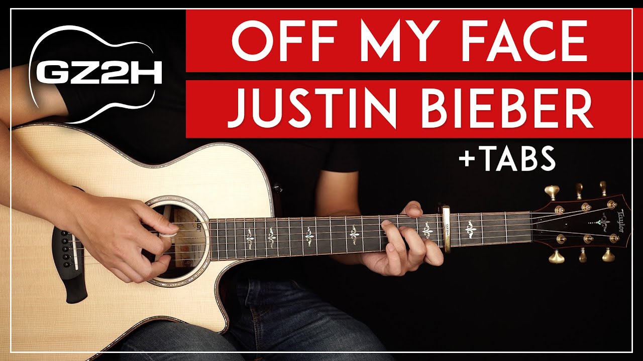 Off My Face Guitar Tutorial Justin Bieber Guitar Lesson  |No Capo + Fingerpicking + Easy Chords|