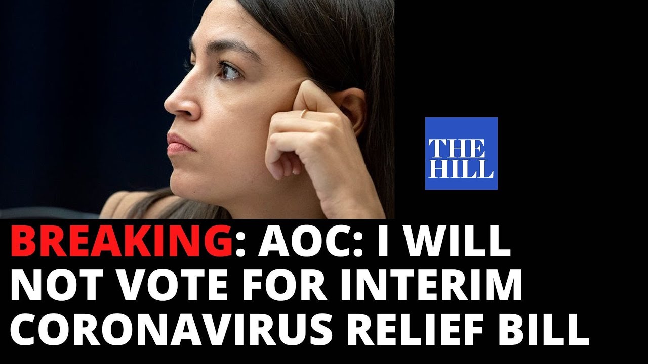 BREAKING: AOC comes out against interim coronavirus relief bill