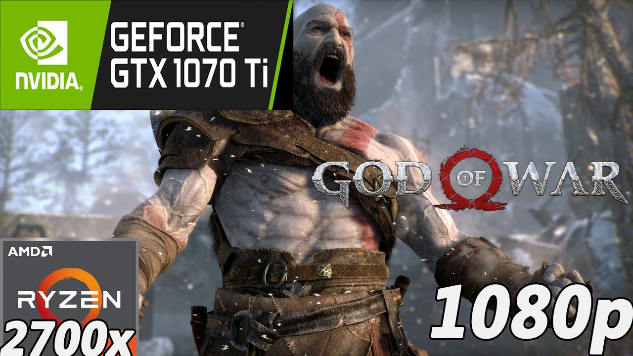 God of War | GTX 1070 Ti | Ryzen 7 | Performance Test