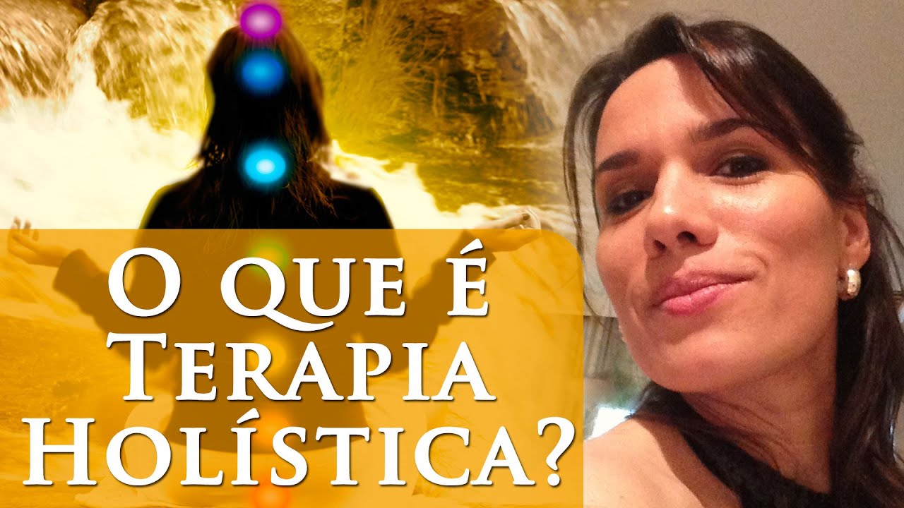 O QUE &Eacute; TERAPIA HOL&Iacute;STICA? - TERAPEUTA HOL&Iacute;STICA - PAULA PIRES