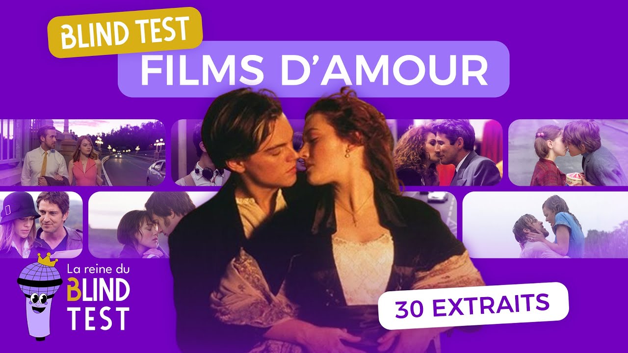 BLIND TEST - FILMS D'AMOUR - 30 EXTRAITS (spécial Saint Valentin)