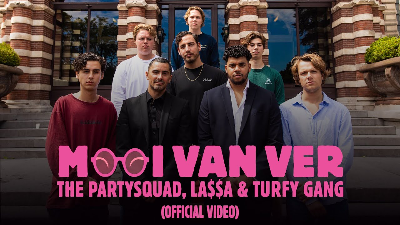 The Partysquad, LA$$A & Turfy Gang - Mooi Van Ver (Official Video)