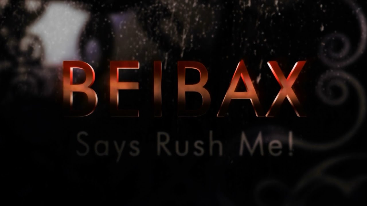 Beibax Says Rush Me! (Part 2) - MeWet Custom