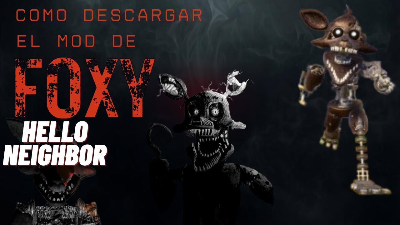 ‼️COMO DESCARGAR EL MOD DE FOXY PARA HELLO NEIGHBOR‼️👌
