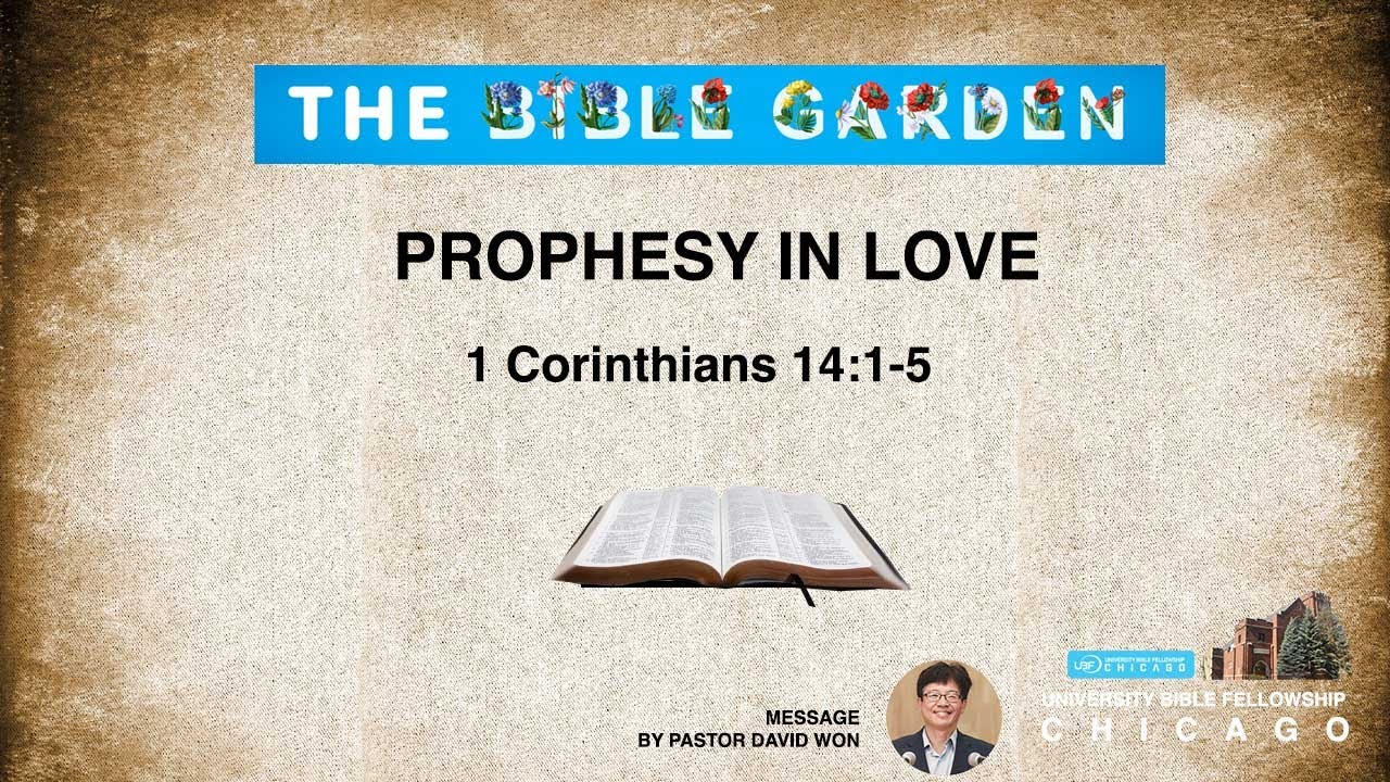 (Spiritual Gifts #7) Prophesy in Love/ Chicago UBF /1 Corinthians 14:1-5