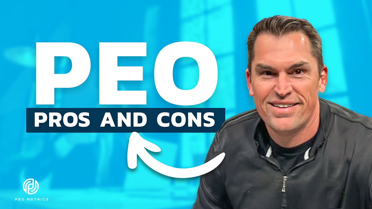 Pros and Cons Of PEOs | PEO Pros and Cons | PEO Advantages and Disadvantages | Problems and Benefits