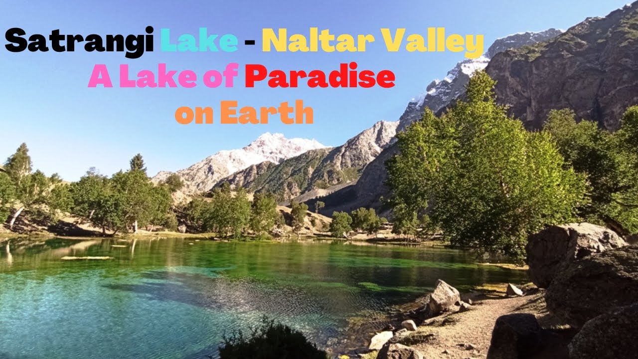 Satrangi Lake Naltar Valley -  A Paradise on Earth - Rainbow Lake Naltar Valley /Lakes Naltar Valley