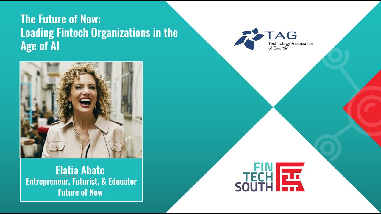 Fintech South 2025 - Mainstage - The Future of Now: Leading Fintech Organizations in the Age of AI