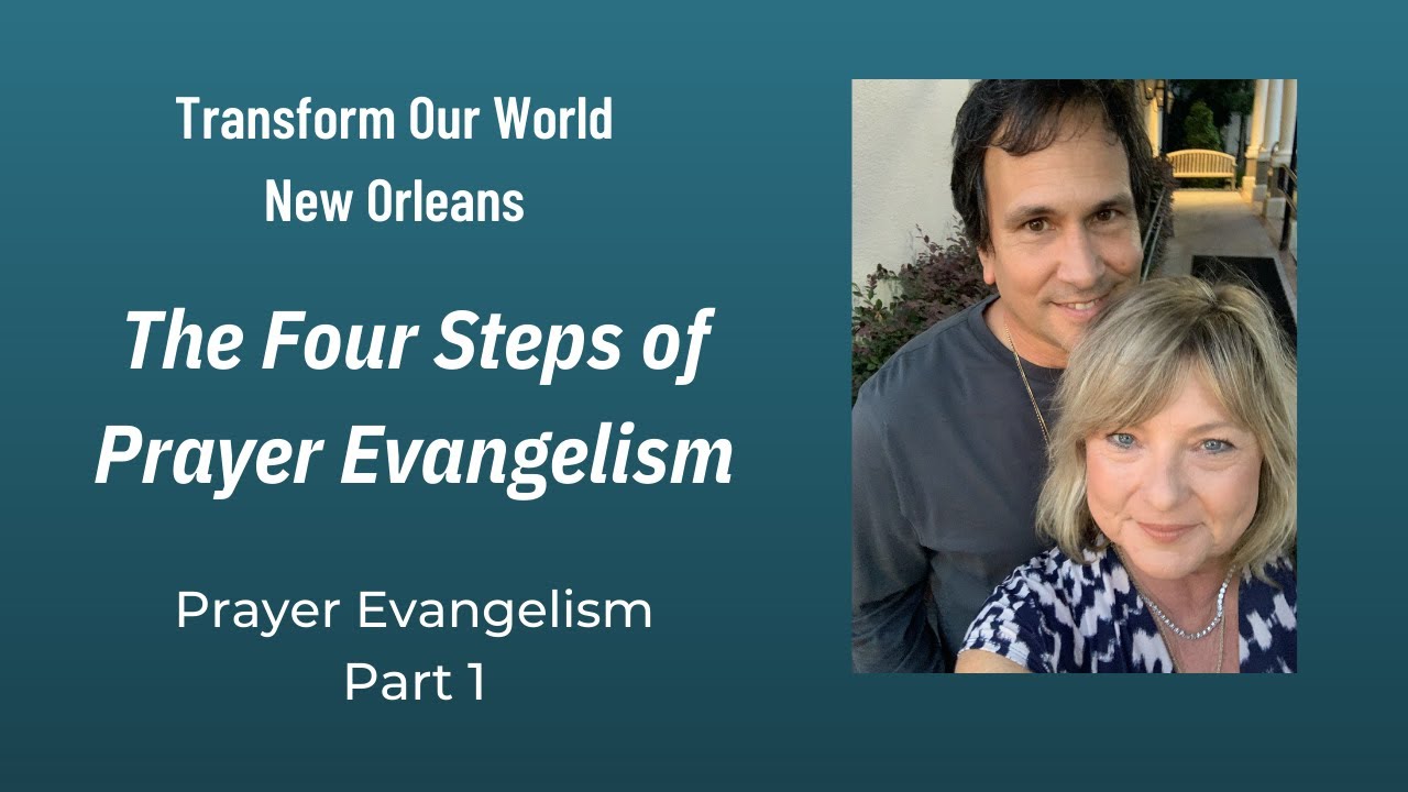 Prayer Evangelism Part 1 (Introduction to the Simple 4 Step Process)