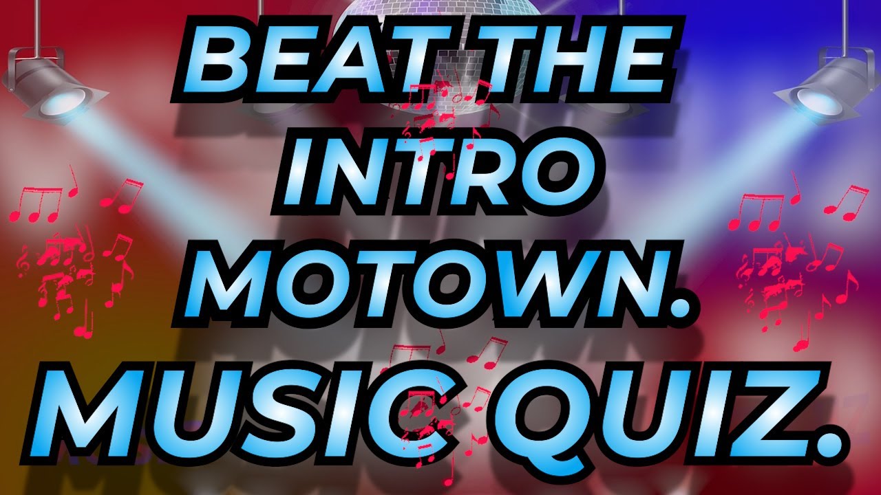 MOTOWN BEAT THE INTRO Music Quiz. Name the Motown song & Artist  BEFORE the answer is revealed.