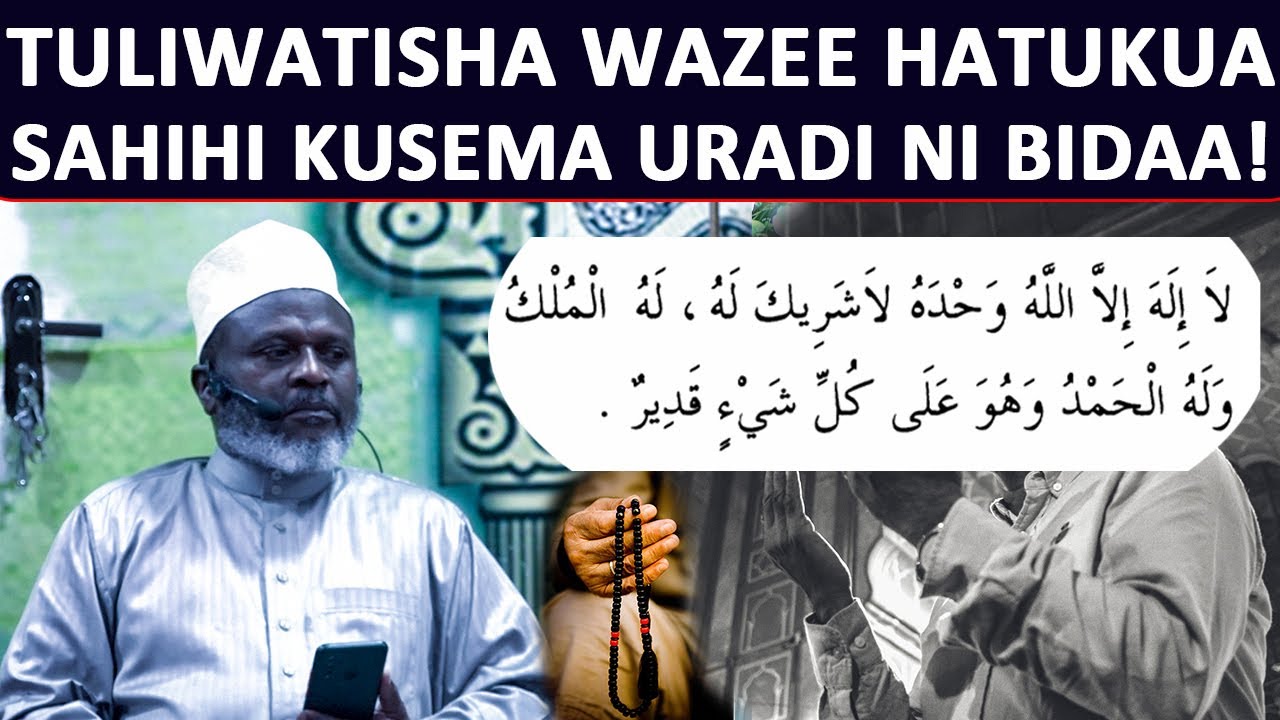 ZAMANI WAZEE WALIKUA WANALETA URADI HUU BAADA YA SWALA SISI TULIWAMBIA NI BIDAA TULIKOSEA KUWAELEZA