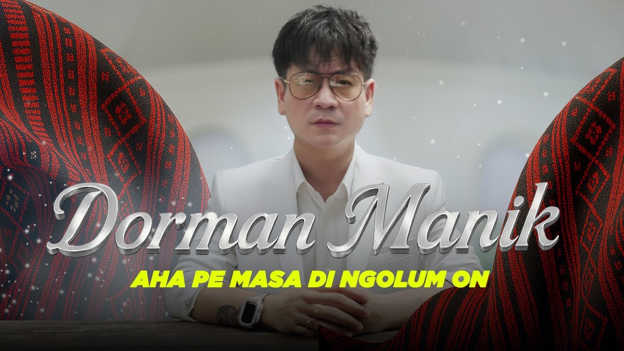 Dorman Manik - AHA PE MASA DI NGOLUM ON (Official Lyric Video)
