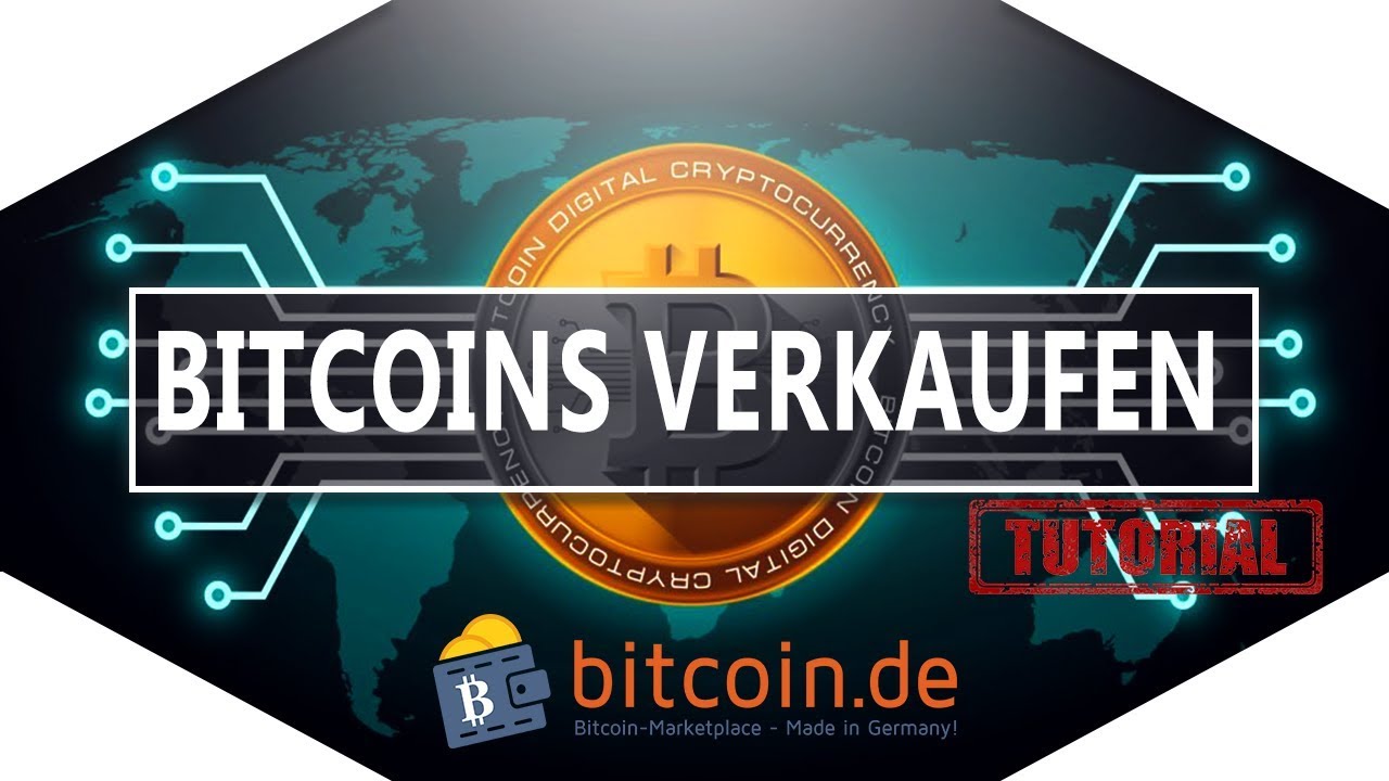 BITCOINS VERKAUFEN AUF BITCOIN.DE TUTORIAL