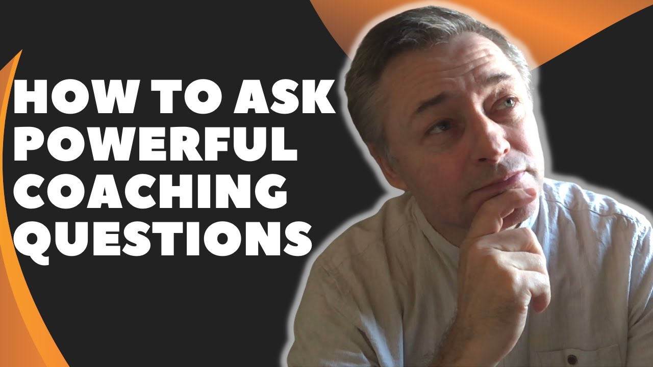 How to ask powerful coaching questions
