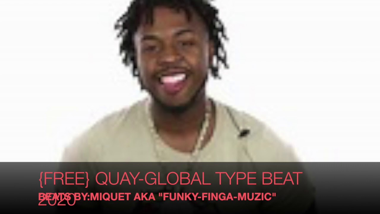 FREE QUAY-GLOBAL TYPE BEAT