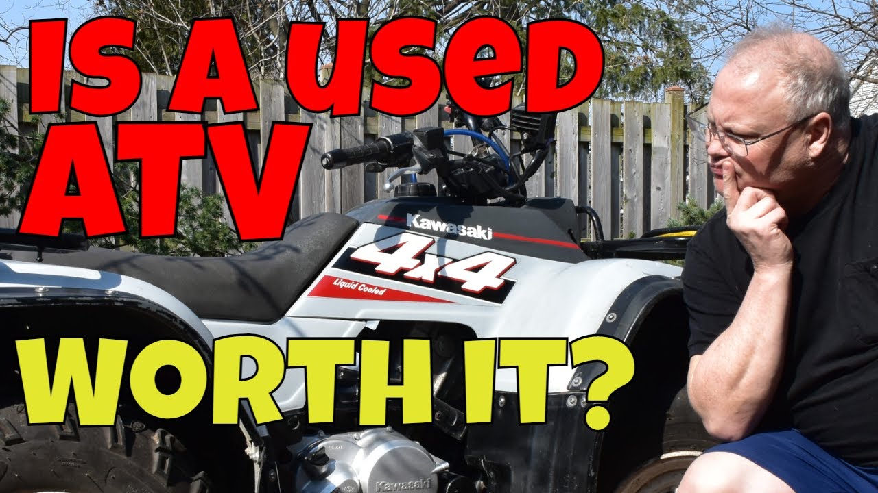 I ask, should you buy a used ATV?