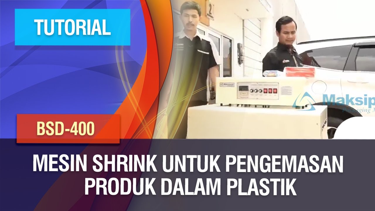 Tutorial - Mesin Shrink Untuk Pengemasan Produk Dalam Plastik BSD-400